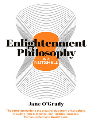 cover image of Enlightenment Philosophy: the complete guide to the great revolutionary philosophers, including René Descartes, Jean-Jacques Rousseau, Immanuel Kant, and David Hume